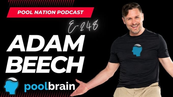 Pool Nation Podcast #248 - Adam Beech - Pool Brain
